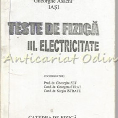 Teste De Fizica. Electricitate III - Gheorghe Zet, Georgeta Strat
