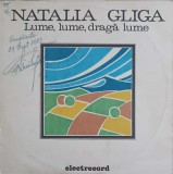 Vinil Natalia Gliga - Lume, Lume, Draga Lume (Electrecord, 1983) LP Muzica Populara Romaneasca 33 RPM