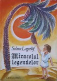 MIRACOLUL LEGENDELOR-SELMA LAGERLOF-251315