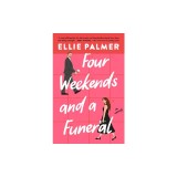 Four Weekends and a Funeral