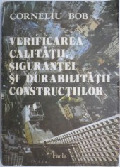 Verificarea calitatii, sigurantei si durabilitatilor constructiilor &ndash; Corneliu Bob