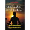 Gy&oacute;gy&iacute;t&oacute; medit&aacute;ci&oacute; - A saj&aacute;t &ouml;sv&eacute;ny megtal&aacute;l&aacute;sa - A k&iacute;v&aacute;ns&aacute;gok teljes&uuml;l&eacute;se - Horst N&auml;gele