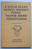 A szavak ellen - Nichita Stanescu versei, Balogh Jozsef forditasaban, 1982