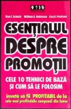 ESENTIALUL DESPRE PROMOTII. CELE 10 TEHNICI DE BAZA SI CUM SA LE FOLOSIM-DON E. SCHULTZ, WILLIAM A. ROBINSO-354125