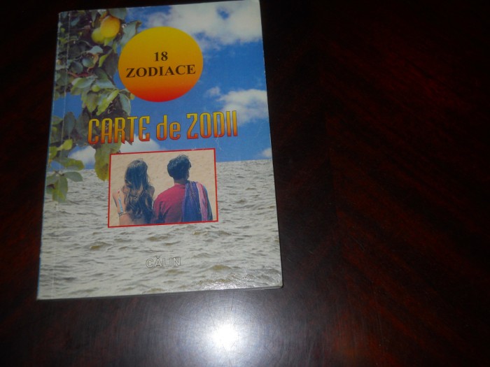 CARTE DE ZODII . 18 ZODIACE- Editura Calin,2002