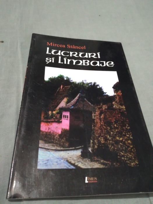 LUCRURI SI LIMBAJE -MIRCEA STANCEL 2009