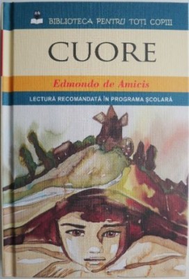 Cuore. Inima de copil &amp;ndash; Edmondo de Amicis foto