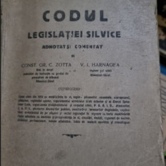 Const. Gr. C. Zotta, V. I. Harnagea - Cdoul Legislatiei Silvice Adnotat si Comentat