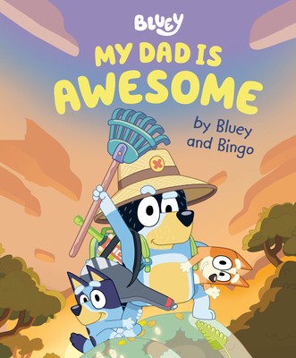 My Dad Is Awesome by Bluey and Bingo foto