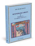 Meditații la Evanghelia după Marcu. Mysterium Christi (Vol. 5) - Paperback brosat - Wilhelm Dancă - Ratio et Revelatio, 2022