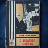 O LEGATURA CIUDATA - FLORIN VASILE BRATU