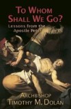 To Whom Shall We Go?: Lessons from the Apostle Peter