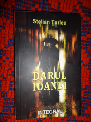 Darul Ioanei - Stelian Turlea roman, 453pagini foto