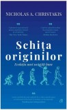 Schița originilor - Hardcover - Nicholas A. Christakis - Curtea Veche