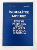 Indrumator metodic pentru predarea limbii franceze in scoala generala, M. SARAS