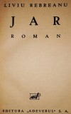 Liviu Rebreanu - Jar, Editie Princeps Adeverul 1934, Bibliofilie