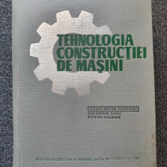 TEHNOLOGIA CONSTRUCTIEI DE MASINI - Popovici, Savii