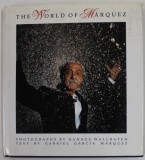 THE WORLD OF MARQUEZ , photographs by HANNES WALLRAFEN , text by GABRIEL GARCIA MARQUEZ , 1992