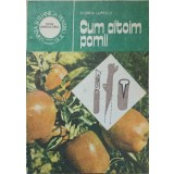 CUM ALTOIM POMII-FLOREA LUPESCU-263253