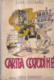 Cartea gospodinei Elisa Costeanu 1946 Carte veche Cartonata Romana