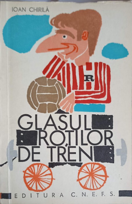 GLASUL ROTILOR DE TREN-IOAN CHIRILA-335846