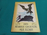 DIN MARILE LEGENDE ALE LUMII * AL. MITRU / 1987 * 011