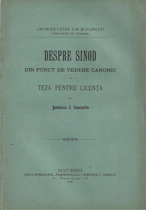 1501SPN Despre Sinod din punct de vedere canonic, teză pentru licență de Bobulescu Constantin, 1908