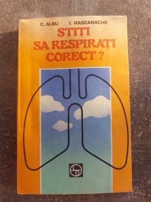 Stiti sa respirati corect?- C. Albu, I. Rascarache