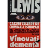 Dorothy Otnow Lewis - Vinovati de dementa (Editia: 2001)