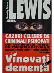 Dorothy Otnow Lewis - Vinovati de dementa (Editia: 2001) foto