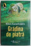Gradina de piatra &ndash; Nikos Kazantzakis