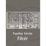 Főt&eacute;r - Fazekas Istv&aacute;n
