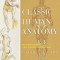 Classic Human Anatomy: The Artist&#039;s Guide to Form, Function, and Movement