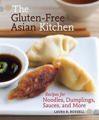 The Gluten-Free Asian Kitchen: Recipes for Noodles, Dumplings, Sauces, and More foto
