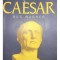 Rex Warner - Iulius Caesar (Editia: 1972)