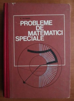 V. Rudner - Probleme de matematici speciale foto