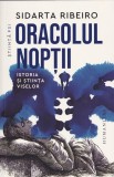 Oracolul noptii - Sidarta Ribeiro