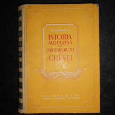 G. EFIMOV - ISTORIA MODERNA SI CONTEMPORANA A CHINEI (1953, editie cartonata)