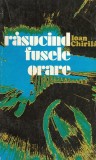 Rasucind Fusele Orare - Ioan Chirila, Editura Sport-Turism, 1980, 268 pagini