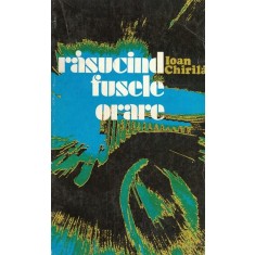 Rasucind Fusele Orare - Ioan Chirila