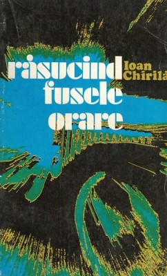 Rasucind Fusele Orare - Ioan Chirila foto