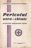 Liga Apararii Contra Atacurilor Aeriene - Pericolul aero-chimic si protectia