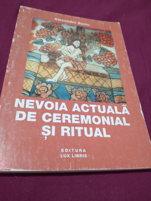 NEVOIA ACTUALA DE CEREMONIAL SIK RITUAL-ALEXANDRU SUCIU