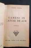 Oameni &icirc;n cătușe de aur - MARIN Iorga - Prima ediție