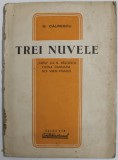 TREI NUVELE de GEORGE CALINESCU , SFARSITUL ANILOR &#039; 40