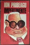 Ion Pribeagu - Impertinente, Editie Princeps, Israel 1973, Louis Gallian, Bibliofilie