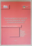 PREZENT SI PERSPECTIVE IN CULTURA ROMA IN VIZIUNEA INTELECTUALILOR , LIDERILOR SI OAMENILOR DE SUCCES ROMI , coordonatori ELENA ZAMFIR si VASILE BURTE