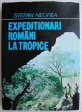Expeditionari romani la tropice &ndash; Stefan Negrea