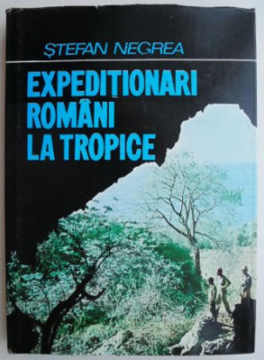 Expeditionari romani la tropice &amp;ndash; Stefan Negrea foto