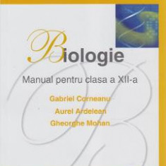 Manual biologie Clasa 12 - Gabriel Corneanu, Aurel Ardelean, Gheorghe Mohan